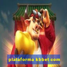 plataforma kbbet com